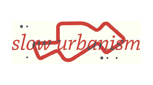 WSHOP: SLOW URBANISM