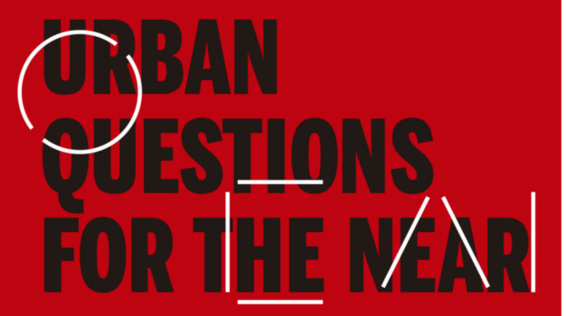 IMMINENT COMMONS: URBAN QUESTIONS FOR THE NEAR FUTURE